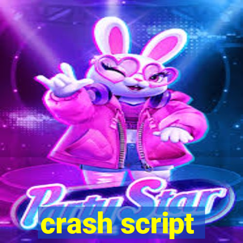 crash script